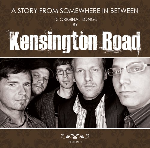 Kensington Road - A Story from Somewhere in Between