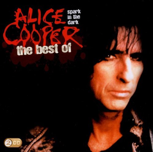 Alice Cooper - Spark in the Dark: the Best of Alice Cooper