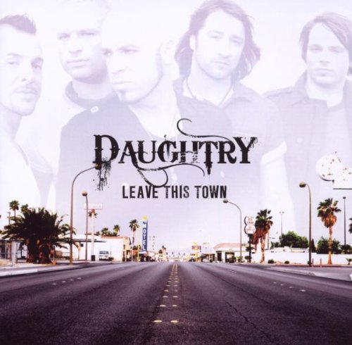 Daughtry - Leave This Town