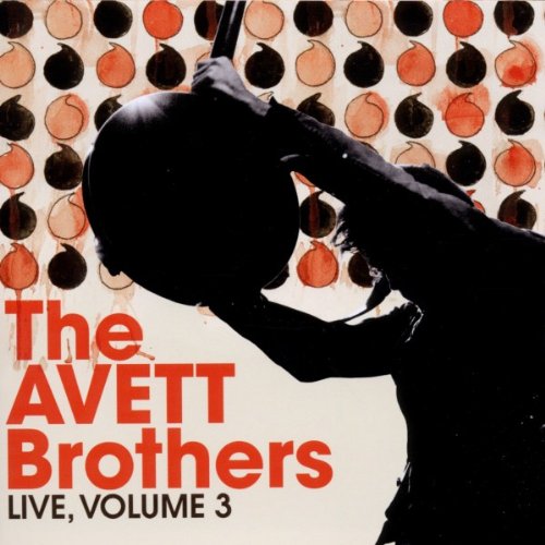 the Avett Brothers - Live,Vol.3