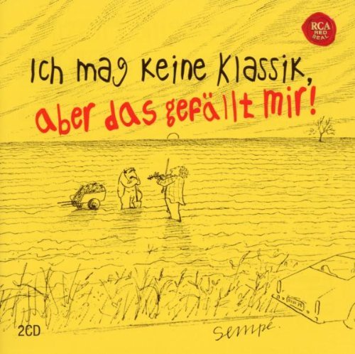 Various - Sempe: Ich Mag Keine Klassik,Aber das Gefällt Mir!