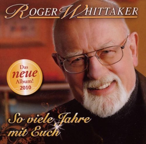 Roger Whittaker - So Viele Jahre mit euch