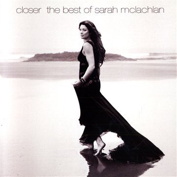 Sarah Mclachlan - Closer:the Best of