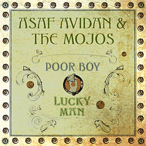 Asaf & the Mojos Avidan - Poor Boy/Lucky Man