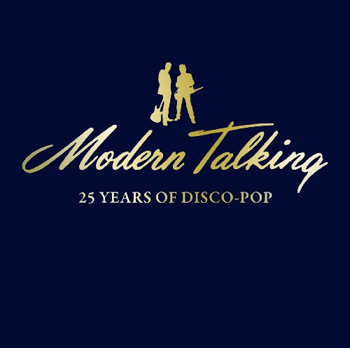 Modern Talking - 25 Years Of Disco-Pop