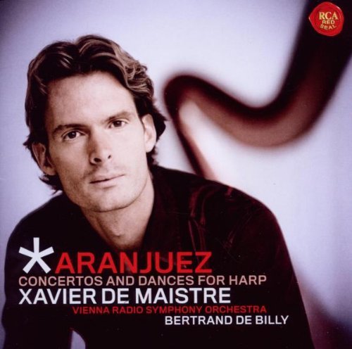 Xavier De Maistre - Aranjuez: Concertos and Dances for Harp