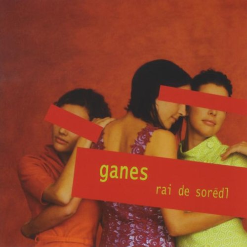 Ganes - Rai de Soredl