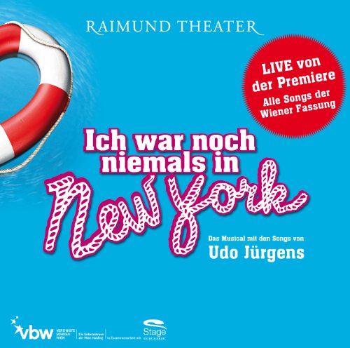 Musical Cast Raimund Theater - Ich War Noch Niemals in New York-Musical Cast Os