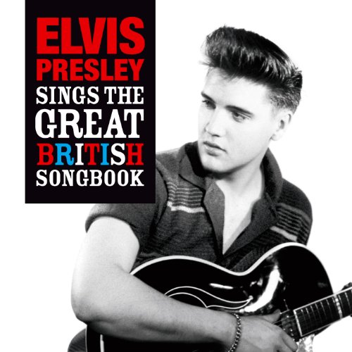 Elvis Presley - Elvis Presley Sings The Great British Songbook