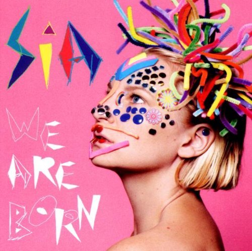 Sia - We Are Born