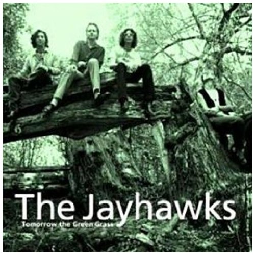 Jayhawks , The - Tomorrow The Green Grass (Legacy Edition)