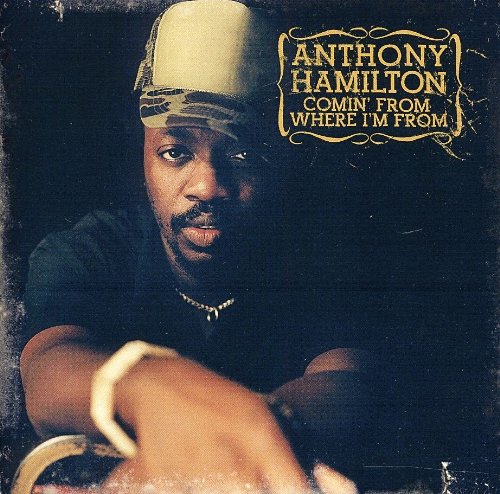 Anthony Hamilton - Comin'from Where I'm from