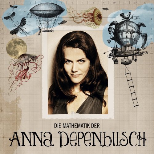 Depenbusch , Anna - Die Mathematik der Anna Depenbusch