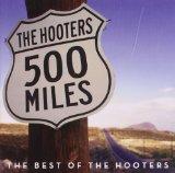 Hooters , The - 500 Miles