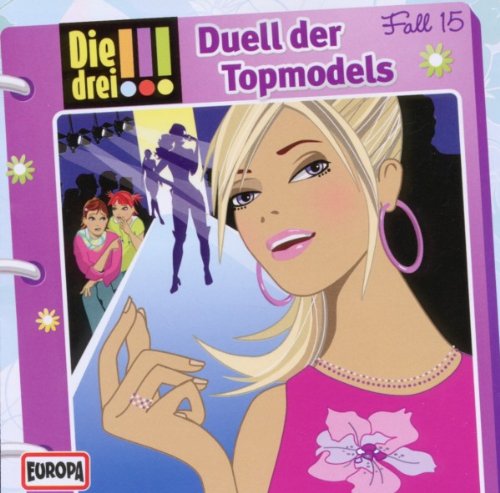 Die Drei !!! - Folge 015 - Duell der Topmodels