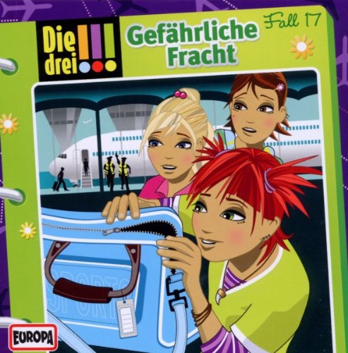 Die drei !!! - 17 - Gefährliche Fracht