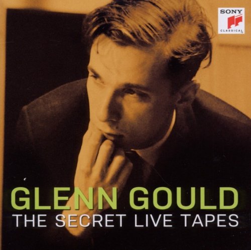 Glenn Gould - The Secret Live Tapes