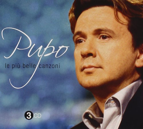 Pupo - Le Piu Belle Canzoni