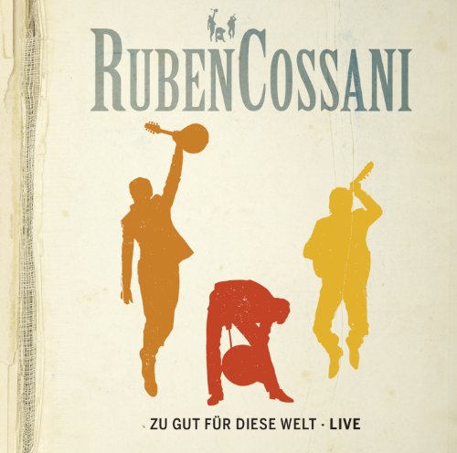 Ruben Cossani - Zu Gut für Diese Welt