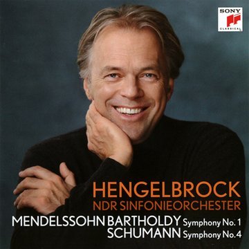 Hengelbrock , Thomas & NDR Sinfonieorchester - Mendelssohn: Symphony No. 1 / Schumann: Symphony No. 4 (Hengelbrock, NDRSO)