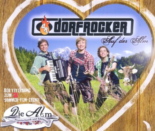 Dorfrocker - Auf der Alm