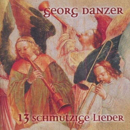 Georg Danzer - 13 Schmutzige Lieder