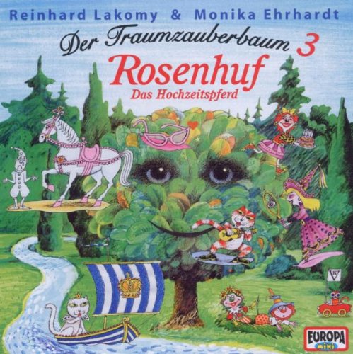 Reinhard Lakomy - Der Traumzauberbaum 3: Rosenhuf,das Hochzeitspferd