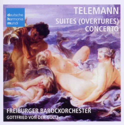 Freiburger Barockorchester - Telemann: Suites (Ouvertures) & Concerto