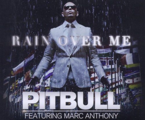 Marc Pitbull Featuring Anthony - Rain Over Me