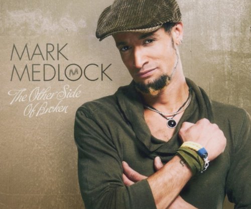 Mark Medlock - The Other Side of Broken