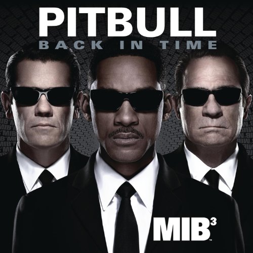 Pitbull - Back In Time (Featured in Men In Black 3)