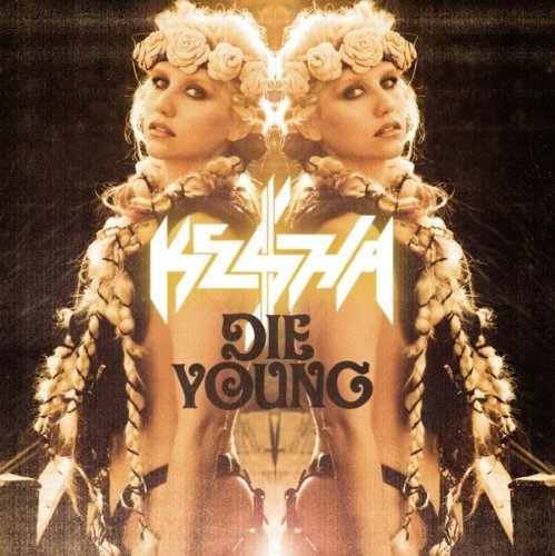 Ke$ha - Die Young