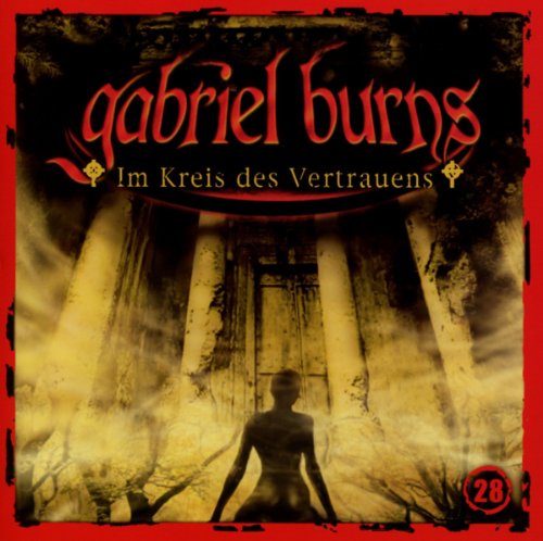 Gabriel Burns - 28/im Kreis des Vertrauens