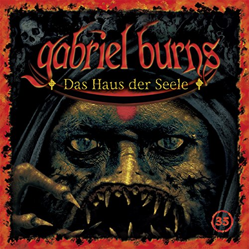 Gabriel Burns - 35/das Haus der Seele (Remastered Edition)