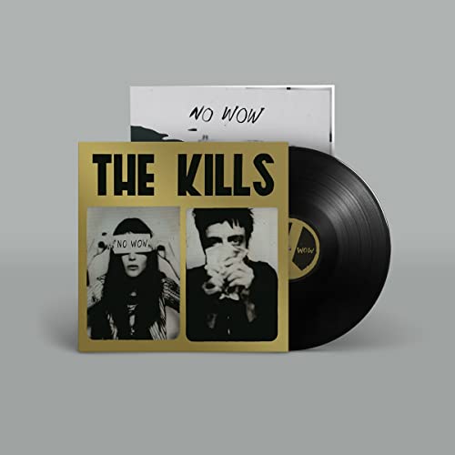 Kills , The - No Wow (The Tchad Blake Mix 2022) (Vinyl)