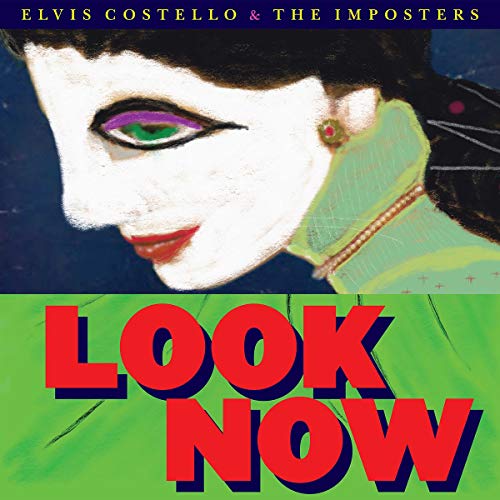 Elvis & the Imposters Costello - Look Now (Deluxe Edt.)