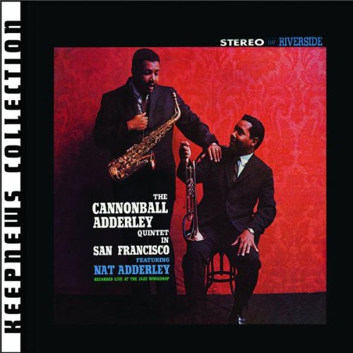 Cannonball Adderley - Quintet in San Francisco (Keepnews Collection)