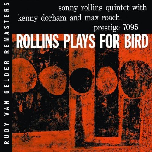 Sonny Rollins - Plays for Bird (Rudy Van Gelder Remaster)