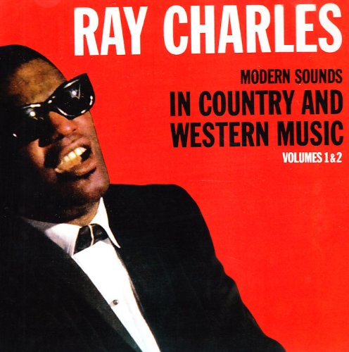 Ray Charles - Modern Sounds in Country and Western Music,Vol.1&2