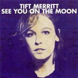 Tift Merritt - Another Country