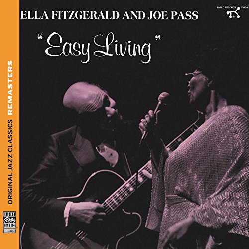 Fitzgerald , Ella & Pass , Joe - Easy Living (Original Jazz Classic Remasters)