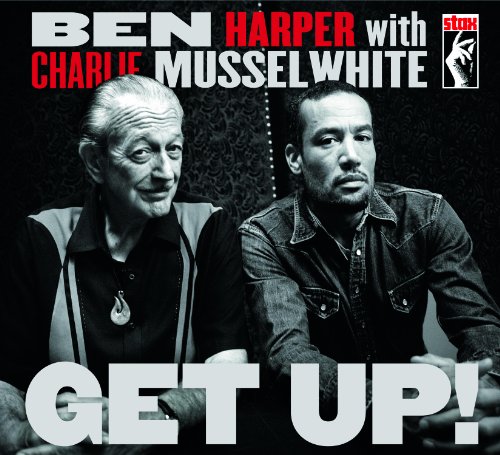 Harper , Ben & Musselwhite , Charlie - Get Up!