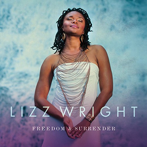 Lizz Wright - Freedom & Surrender