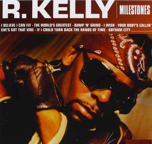 R.Kelly - Milestones-R.Kelly