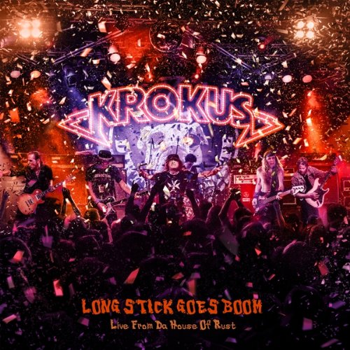 Krokus - Long Stick Goes Boom (Live from the House of Rust)