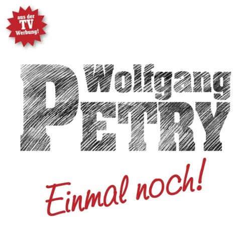 Wolfgang Petry - Einmal Noch 2014