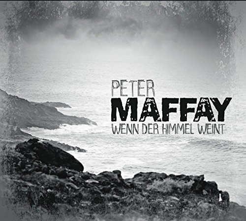 Peter Maffay - Wenn der Himmel Weint