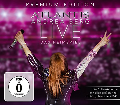 Berg , Andrea - Atlantis: Live - Das Heimspiel (Premium Edition)