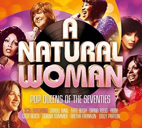 Pop Queens of the Seventies - A Natural Woman