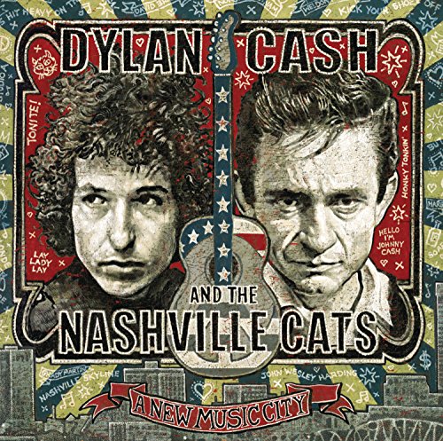 Dylan , Bob & Cash , Johnny - Dylan,Cash,and the Nashville Cats: a New Music C